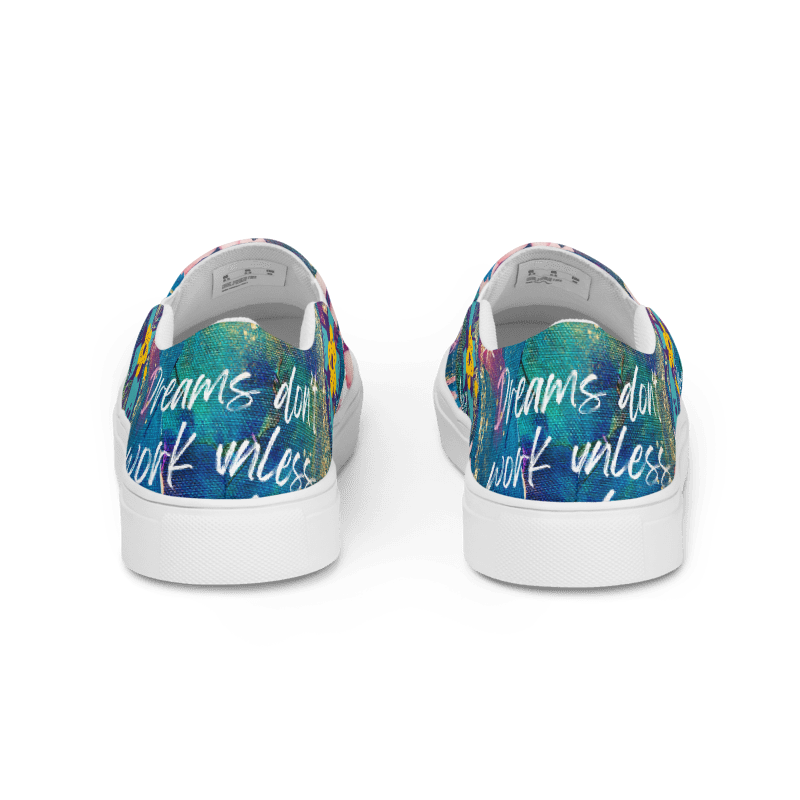Dreams Don't Work unless you do canvas shoes